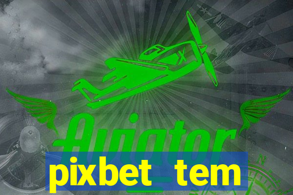pixbet tem pagamento antecipado